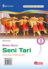 Seni Tari 1: untuk Kelas VII SMP dan MTs