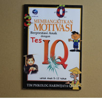 Membangkitkan MOTIVASI Berprestasi anak dengan Tes IQ untuk anak 5 - 12 tahun