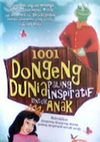 1001 Dongeng Dunia paling inspiratif untuk anak