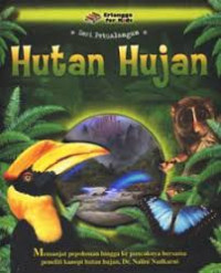 Seri Petualangan : Hutan Hujan