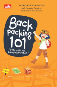 Back Packing 101 : Catatan Praktis Untuk Backpacker Pemula