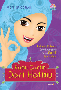 Kamu Cantik Dari Hatimu