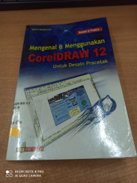 Mengenal dan Menggunakan CorelDraw 12 untuk Design Pracetak