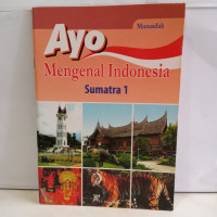 Image of Ayo Mengenal Indonesia Sumatra 1