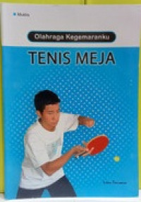 Olahraga Kegemaranku : Tenis Meja