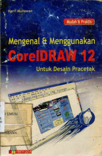 Mengenal & Menggunakan CorelDraw 12 Untuk Desain Pracetak