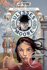 Ulysses Moore : Desa Yang Sekarat