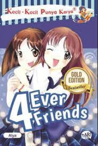 Kecil-kecil punya karya: 4ever friends