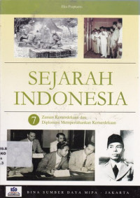 Sejarah Indonesia 7 : Zaman Kemerdekaan dan Diplomasi Mempertahankan Kemerdekaan