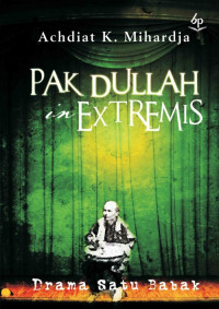 Pak Dullah In Extremis