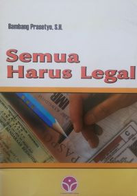 Semua harus legal