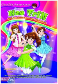 Cilik-Cilik Punya Karya Neo Trin : Kisah Trio Sahabat Berkarya dalam Musik