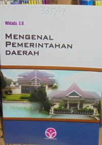 MENGENAL PEMERINTAHAN DAERAH