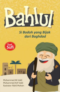 Bahlul : Si bodoh yang Bijak dari Baghdad