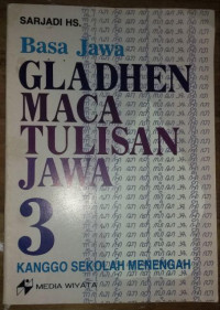 basa jawa GLADEN MACA TULISAN JAWA KANGGO SEKOLAH MENENGAH