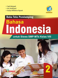 Buku Teks Pendamping Bahasa Indonesia untuk Siswa SMP-MTs Kelas VII 2