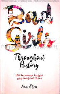 Bad Girls Throughout History 100 Perempuan Tangguh yang Mengubah Dunia