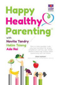 Happy Healthy Parenting with Novita Tandry Halim Tsiang Ade Rai