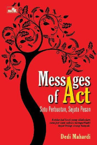 Messages of Act Satu perbuatan ejuta pesan