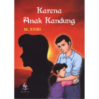 KARENA ANAK KANDUNG