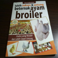 lebih sukses & untung beternak ayam broiler