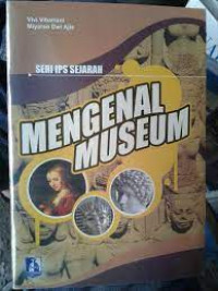 SERI IPS SEJARAH MENGENAL MUSEUM