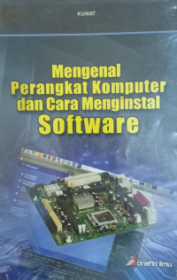 MENEGENAL PERANGKAT KOMPUTER DAN CARA MENGINSTALL SOFTWARE