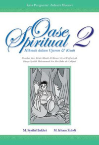 Oase Spiritual 2 : Hikmah dalam Ujaran & Kisah