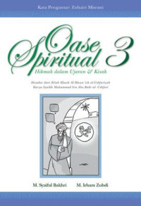 Oase Spiritual 3 : Hikmah dalam Ujaran & Kisah