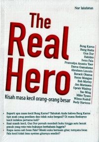 The Real Hero : Kisah Masa Kecil Orang-Orang Besar