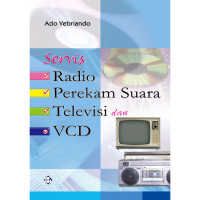 SERVIS Radio, Perekam Suara, Televisi, VCD