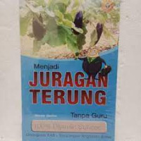 Menjadi JURAGAN TERUNG Tanpa Guru 100% Dijamin Sukses