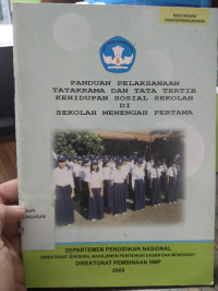 PANDUAN PELAKSANAAN TATAKRAMA DAN TATA TERTIB KEHIDUPAN SOSIAL SEKOLAH DI SEKOLAH MENENGAH PERTAMA