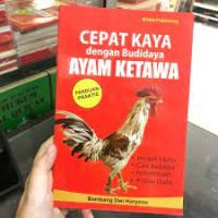 CEPAT KAYA dengan Budidaya AYAM KETAWA