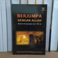 Berjumpa Dengan Allah : Rahasia Keagungabn Isra' Mi'raj