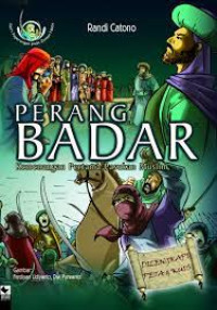 Seri Peperangan pada Zaman Nabi . PERANG BADAR Kemenangan Pertama Pasukan Muslim