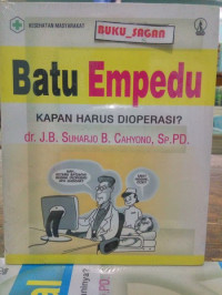 Batu Empedu KAPAN HARUS DIOPRASI?