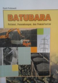 BATUBARA Potensi,Penambangan dan Pemanfaatan