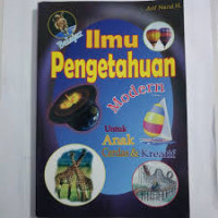 Belajar ilmu pengetahuan : Modern untuk anak cerdas dan kreatif