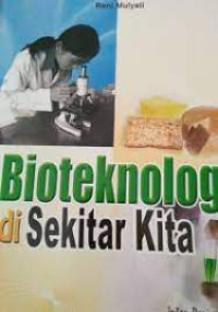 Bioteknologi di Sekitar Kita