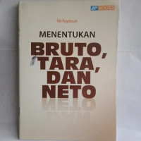 Menentukan BRUTO TARA DAN NETO