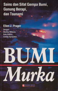 BUMI MURKA Sains dan sifat gempa bumi, gunung berapi dan tsunami