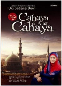 Catatan Perjalanan Spiritual Oki Setiana Dewi Cahaya di Atas Cahaya