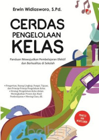 CERDAS PENGELOLAAN KELAS Panduan menwujudkan pembelajaran efektif dan berkualitas di sekolah