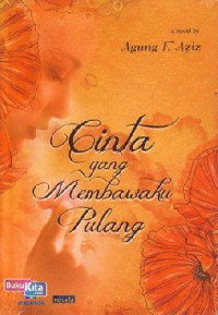 Cinta Yang Membawaku Pulang