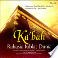 Ka'bah Rahasia Kiblat Dunia