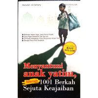 Menyantuni Anak Yatim : MEraih 1001 Berkah Sejuta Keajaiban