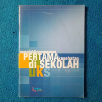 masalah & penanganan pertama kesehatan di sekolah ( UKS )