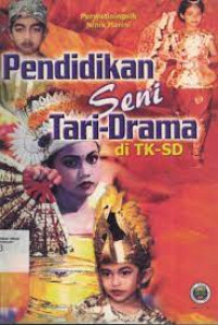 Pendidikan Seni Tari-Drama di TK-SD