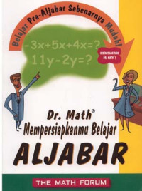 Belajar Pra- Aljabar Sebenarnya Mudah ! Dr. Math Mempersiapkan Belajar Aljabar